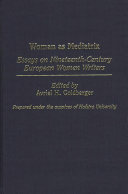 Woman as mediatrix : essays on nineteenth-century European women writers