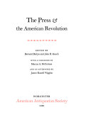 The Press & the American Revolution