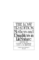 The Lost tradition : mothers and daughters in literature