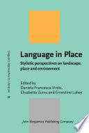 Language in place : stylistic perspectives on landscape, place and environment