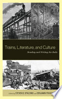 Trains, literature, and culture : reading/writing the rails