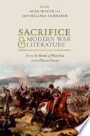 Sacrifice and modern war literature : from the battle of Waterloo to the War on Terror