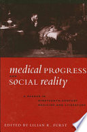 Medical progress and social reality : a reader in nineteenth-century medicine and literature