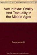 Vox intexta : orality and textuality in the Middle Ages