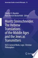 The Hebrew translations of the Middle Ages and the Jews as transmitters. Vol. II, General works, logic, Christian philosophers