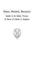 Dante, Petrarch, Boccaccio : studies in the Italian Trecento in honor of Charles S. Singleton