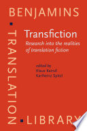 Transfiction : Research into the Realities of Translation Fiction