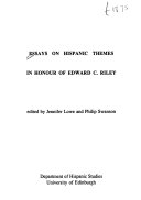 Essays on Hispanic themes in honour of Edward C. Riley