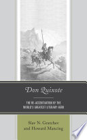 Don Quixote : the re-accentuation of the world's greatest literary hero