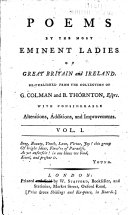 Poems by the most eminent ladies of Great Britain and Ireland : re-published from the collection of G. Colman and B. Thornton, Esqrs., with considerable alterations, additions, and improvements.