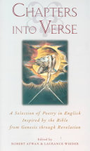 Chapters into verse : a selection of poetry in English inspired by the Bible from Genesis through Revelation