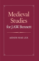 Medieval studies for J.A.W. Bennett : aetatis suae LXX