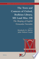 The texts and contexts of Oxford, Bodleian Library, ms. Laud misc. 108 : the shaping of English vernacular narrative