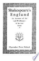 Shakespeare's England; an account of the life & manners of his age.