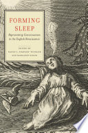 Forming sleep : representing consciousness in the English Renaissance