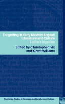 Forgetting in early modern English literature and culture : Lethe's legacies