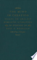 The Mind in creation : essays on English Romantic literature in honour of Ross G. Woodman