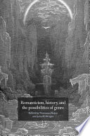 Romanticism, history, and the possibilities of genre : re-forming literature, 1789-1837