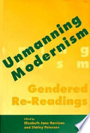 Unmanning modernism : gendered re-readings