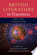 British literature in transition, 1980-2000 : accelerated times