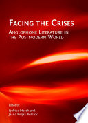 Facing the crises : Anglophone literature in the postmodern world