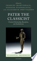 Pater the classicist : classical scholarship, reception, and aestheticism