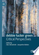 debbie tucker green : critical perspectives