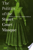The politics of the Stuart court masque