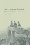 Poetry by women in Ireland : a critical anthology, 1870-1970
