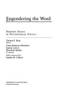 Engendering the word : feminist essays in psychosexual poetics