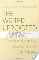 The writer uprooted : contemporary Jewish exile literature