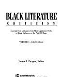 Black literature criticism : excerpts from criticism of the most significant works of Black authors over the past 200 years