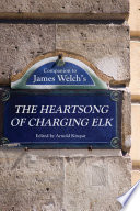 Companion to James Welch's The heartsong of Charging Elk