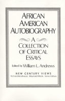 African American autobiography : a collection of critical essays