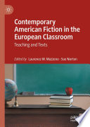 Contemporary American fiction in the European classroom : teaching and texts