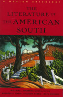 The literature of the American South : a Norton anthology