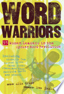 Word warriors : 35 women leaders in the spoken word revolution