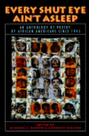 Every shut eye ain't asleep : an anthology of poetry by African Americans since 1945