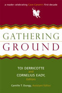 Gathering ground : a reader celebrating Cave Canem's first decade