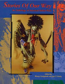 Stories of our way : an anthology of American Indian plays