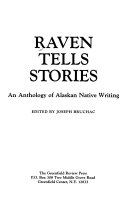 Raven tells stories : an anthology of Alaskan native writing