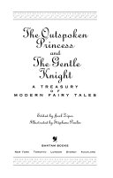 The outspoken princess and the gentle knight : a treasury of modern fairy tales