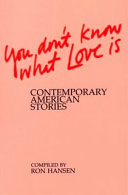 You don't know what love is : contemporary American stories
