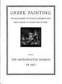 Greek Painting : The Development of Pictorial Representation from Archaic to Graeco-Roman Times