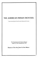 The American Indian frontier : hand-colored prints from the early nineteenth century, the Donald and Lucile Graham Collection, August 20, 1978 to September 28, 1978.