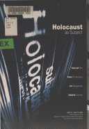 Holocaust as Subject : Samuel Bak, Ellen Rothenberg, Art Spiegelman, Debbie Teicholz.