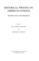 Historical writing on American science : perspectives and prospects