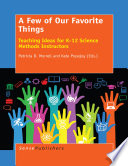 A few of our favorite things : teaching ideas for K-12 science methods instructors