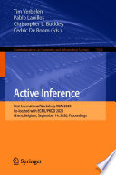 Active inference : first international workshop, IWAI 2020, co-located with ECML/PKDD 2020 Ghent, Belgium, September 14, 2020 Proceedings