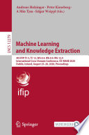 Machine learning and knowledge extraction : 4th IFIP TC 5, TC 12, WG 8.4, WG 8.9, WG 12.9 International Cross-Domain Conference, CD-MAKE 2020, Dublin, Ireland, August 25-28, 2020, Proceedings